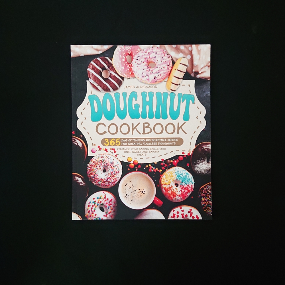 Doughnut Cookbook - 365 Days Of Delectable Recipes - Donuts
